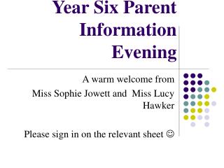 Year Six Parent Information Evening