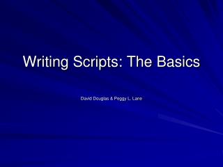 Writing Scripts: The Basics