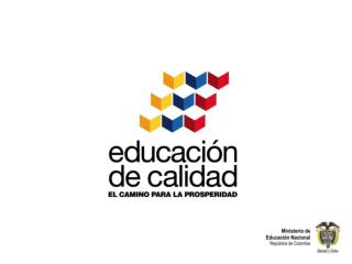 Plan Estratégico del Sector Educativo 2011-2014 Ministerio de Educación Nacional