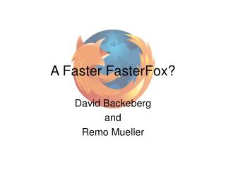 A Faster FasterFox?