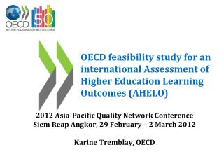 2012 Asia -Pacific Quality Network Conference Siem Reap Angkor, 29 February – 2 March 2012