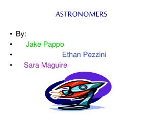 ASTRONOMERS