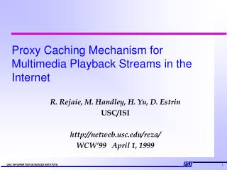 Proxy Caching Mechanism for Multimedia Playback Streams in the Internet