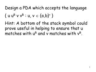 Design a PDA which accepts the language { u u R v v R : u, v  {a,b} + }