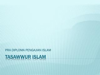 TASAWWUR ISLAM