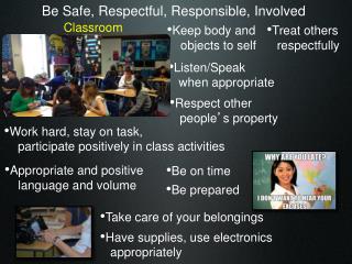Be Safe, Respectful, Responsible, Involved