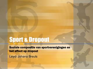 Sport &amp; Dropout
