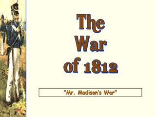 The War of 1812