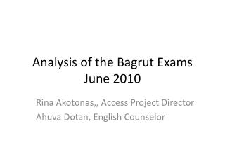 Analysis of the Bagrut Exams June 2010