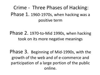 Crime 1. What did the word hacker mean in the early days of computing?