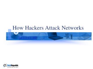 How Hackers Attack Networks