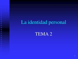 La identidad personal TEMA 2