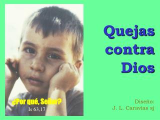 Quejas contra Dios Diseño: J. L. Caravias sj