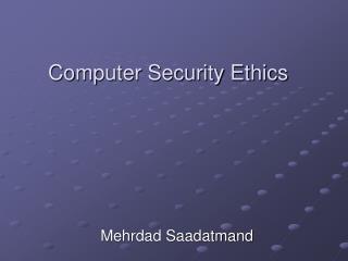 Computer Security Ethics