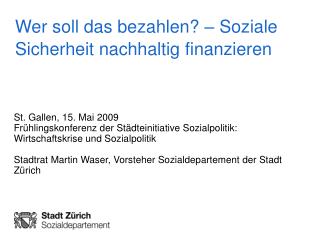 Wer soll das bezahlen? – Soziale Sicherheit nachhaltig finanzieren