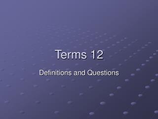 Terms 12