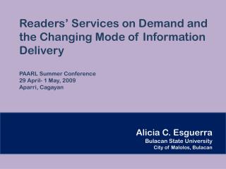 Readers’ Services on Demand and the Changing Mode of Information Delivery PAARL Summer Conference