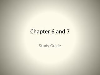 Chapter 6 and 7