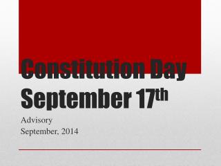 Constitution Day September 17 th