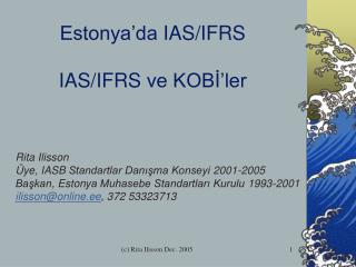 Estonya’da IAS /IFRS IAS/IFRS ve KOBİ’ler