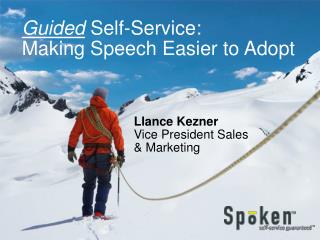 Guided Self-Service: Making Speech Easier to Adopt