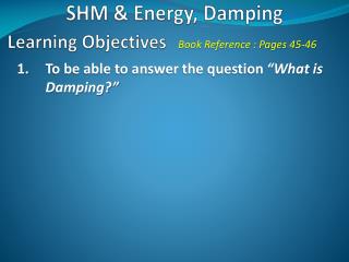 SHM &amp; Energy, Damping