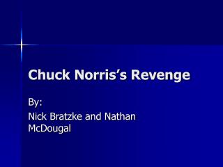 Chuck Norris’s Revenge