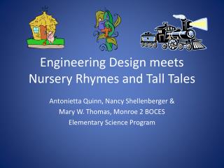 Engineering Design meets Nursery Rhymes and Tall Tales