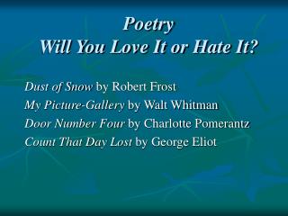 Poetry Will You Love It or Hate It?