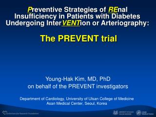 Young-Hak Kim, MD, PhD on behalf of the PREVENT investigators