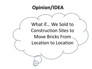What if… We Sold to Construction Sites to Move Bricks From Location to Location