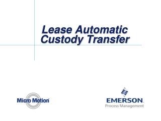 Lease Automatic Custody Transfer