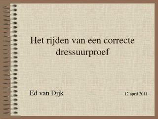 Het rijden van een correcte dressuurproef