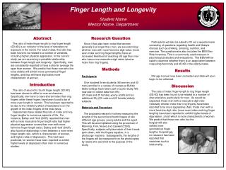 Finger Length and Longevity Student Name Mentor Name, Department