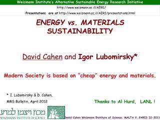 Modern Society is based on “ cheap ” energy and materials.