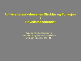 Universitetssykehusenes Struktur og Funksjon i Hovedstadsområdet