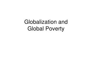 Globalization and Global Poverty