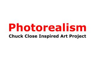 Photorealism Chuck Close Inspired Art Project