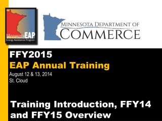 FFY2015 EAP Annual Training August 12 &amp; 13, 2014 St. Cloud