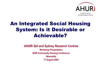 An Integrated Social Housing System: Is it Desirable or A chievable?