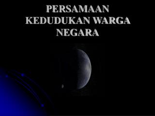 PERSAMAAN KEDUDUKAN WARGA NEGARA