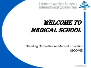 Welcome To MedICAL school