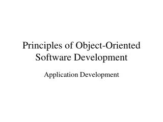 Principles of Object-Oriented Software Development