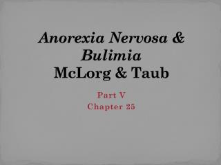 Anorexia Nervosa &amp; Bulimia McLorg &amp; Taub