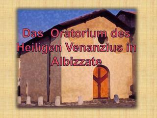 Das Oratorium des Heiligen Venanzius in Albizzate