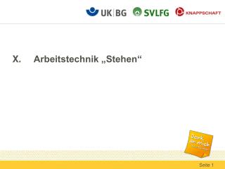 X. 	Arbeitstechnik „Stehen“