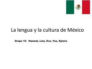 La lengua y la cultura de México