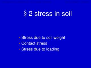 §2 stress in soil