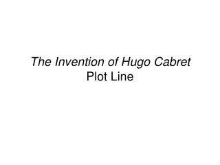 The Invention of Hugo Cabret Plot Line