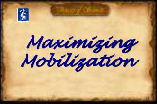 Maximizing Mobilization